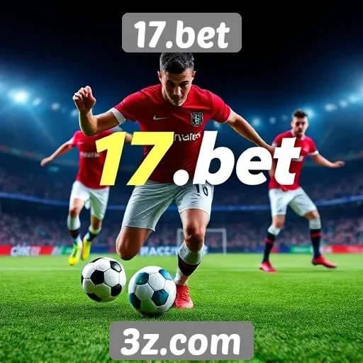 Apostas esportivas em alta no 17.bet